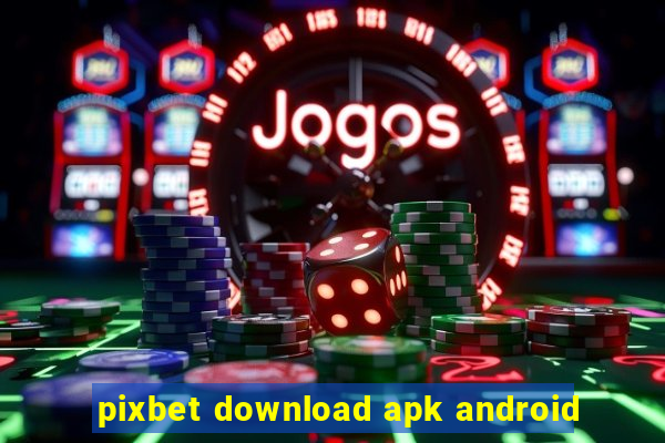 pixbet download apk android